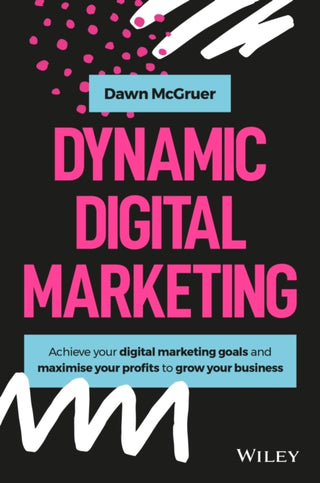 Cover image for 9781119635888 - Dynamic Digital Marketing