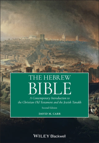 Cover image for 9781119636670 - The Hebrew Bible – A Contemporary Introduction to the Christian Old Testament and the Jewish Tanakh 2nd Edition