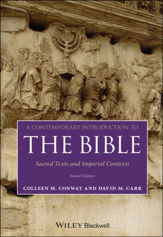 Cover image for 9781119637059 - A Contemporary Introduction to the Bible – Sacred Texts and Imperial Contexts, Second Edition