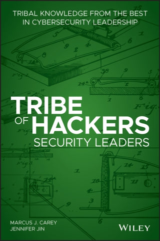 Cover image for 9781119643777 - Tribe of Hackers Security Leaders – Tribal Knowledge from the best in Cybersecurity Leadership