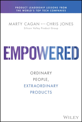 Cover image for 9781119691297 - EMPOWERED – Ordinary People, Extraordinary Products