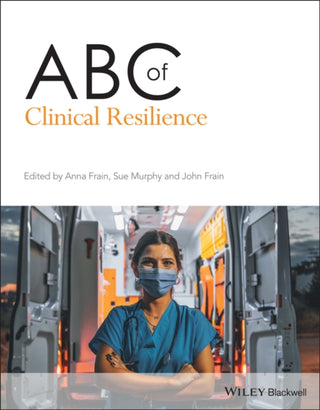 Cover image for 9781119693437 - ABC of Clinical Resilience