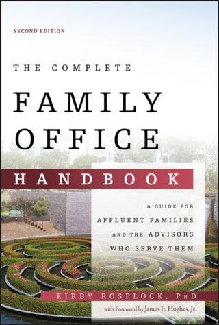Cover image for 9781119694007 - The Complete Family Office Handbook