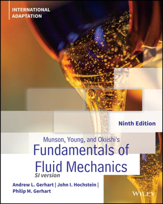 Cover image for 9781119703266 - Munson, Young and Okiishi's Fundamentals of Fluid Mechanics, International Adaptation