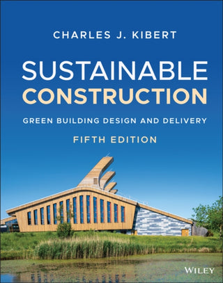Cover image for 9781119706458 - Sustainable Construction – Green Building Design and Delivery, Fifth Edition