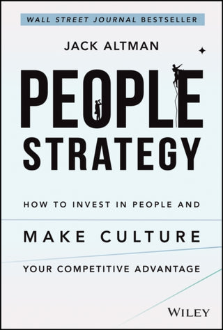 Cover image for 9781119717041 - People Strategy – How to Invest in People and Make Culture Your Competitive Advantage