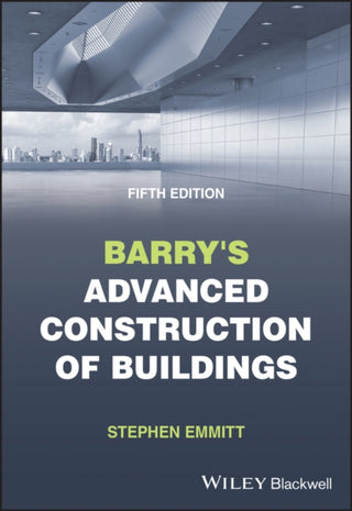 Cover image for 9781119734888 - Barry's Advanced Construction of Buildings
