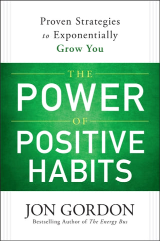 Cover image for 9781119757412 - The Power of Positive Habits