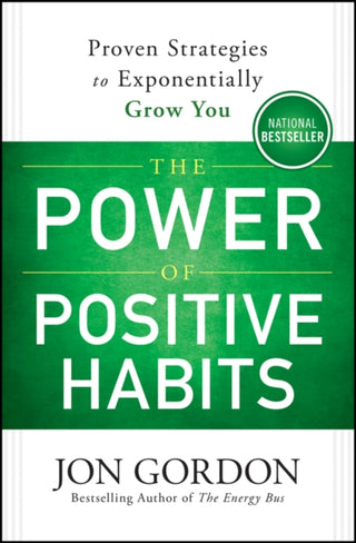 Cover image for 9781119757412 - The Power of Positive Habits