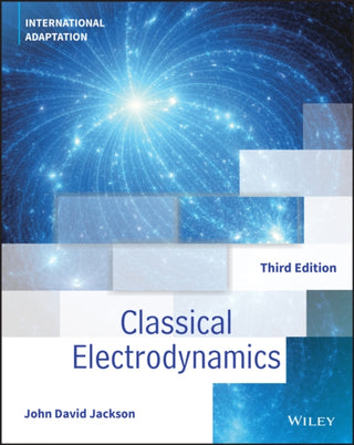 Cover image for 9781119770763 - Classical Electrodynamics, International Adaptation