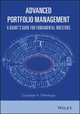 Cover image for 9781119789796 - Advanced Portfolio Management – A Quant′s Guide for Fundamental Investors