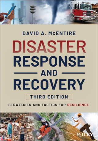 Cover image for 9781119810032 - Disaster Response and Recovery – Strategies and Tatics for Resilience, Third Edition