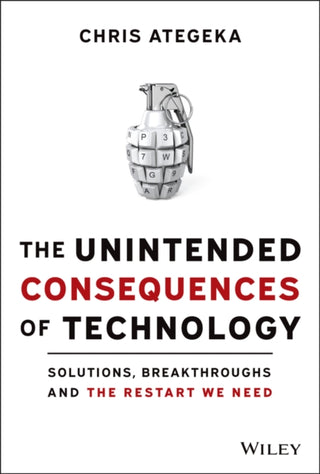Cover image for 9781119817598 - The Unintended Consequences of Technology