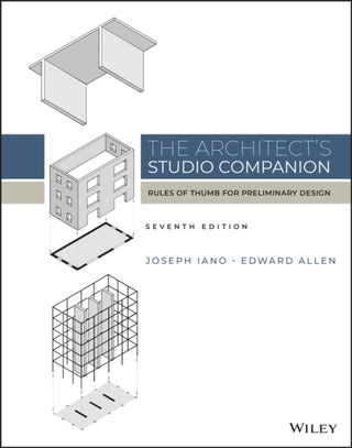 Cover image for 9781119826798 - The Architect′s Studio Companion: Rules of Thumb f or Preliminary Design