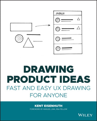 Cover image for 9781119835851 - Drawing Product Ideas – Fast and Easy UX Drawing  for Anyone