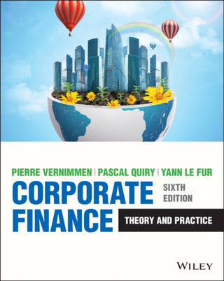 Cover image for 9781119841623 - Corporate Finance – Theory and Practice, Sixth Edition
