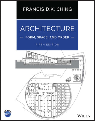 Cover image for 9781119853374 - Architecture: Form, Space, and Order