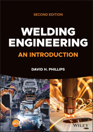 Cover image for 9781119858720 - Welding Engineering – An Introduction, Second  Edition