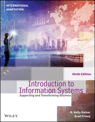 Cover image for 9781119859932 - Introduction to Information Systems, International Adaptation