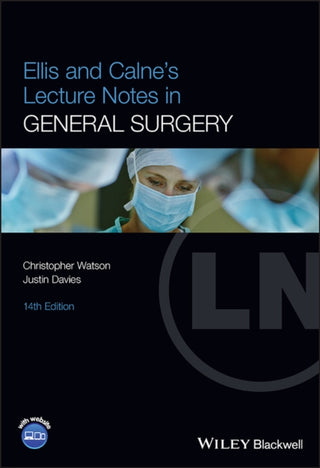 Cover image for 9781119862482 - Ellis and Calne's Lecture Notes in General Surgery
