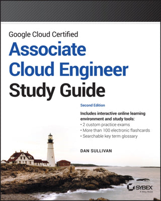 Cover image for 9781119871446 - Google Cloud Certified Associate Cloud Engineer Study Guide, 2nd edition