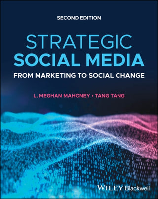 Cover image for 9781119890362 - Strategic Social Media – From Marketing to Social Change 2e