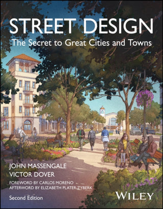 Cover image for 9781119892953 - Street Design: The Secret to Great Cities and Town s, Second Edition