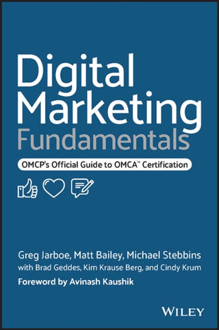 Cover image for 9781119894575 - Digital Marketing Fundamentals – OMCP′s Official Guide to OMCA Certification