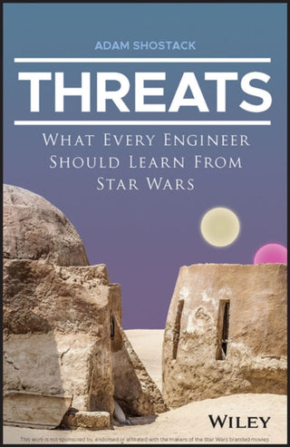 Cover image for 9781119895169 - Threats – What Every Engineer Should Learn From Star Wars