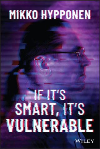 Cover image for 9781119895183 - If It's Smart, It's Vulnerable