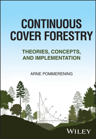 Cover image for 9781119895305 - Continuous Cover Forestry – Theories, Concepts, and Implementation