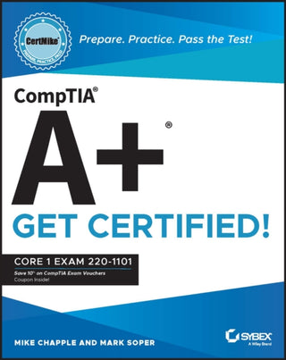 Cover image for 9781119898092 - CompTIA A+ CertMike: Prepare. Practice. Pass the Test! Get Certified!