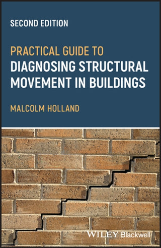 Cover image for 9781119898726 - Practical Guide to Diagnosing Structural Movement in Buildings