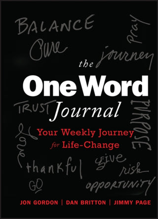 Cover image for 9781119907640 - The One Word Journal – Your Weekly Journey for Life–Change