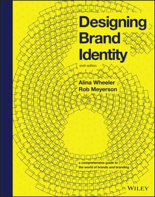 Cover image for 9781119984818 - Designing Brand Identity – A Comprehensive Guide to the World of Brands and Branding 6th Edition