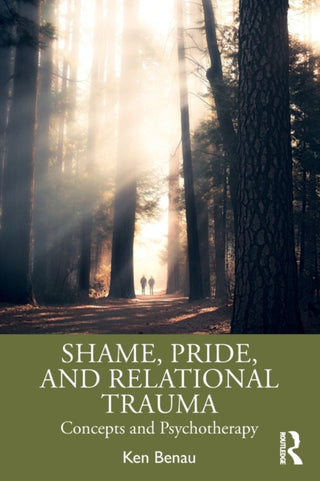 Cover image for 9781138362383 - Shame, Pride, and Relational Trauma