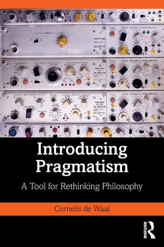 Cover image for 9781138367180 - Introducing Pragmatism