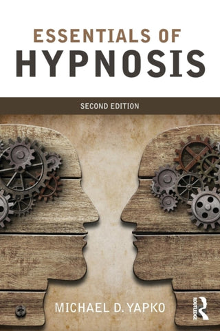 Cover image for 9781138814288 - Essentials of Hypnosis