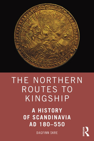 Supplemental image for 9781138831384 - The Northern Routes to Kingship