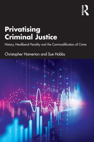 Cover image for 9781138891173 - Privatising Criminal Justice