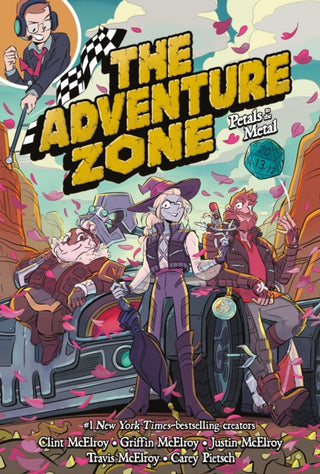 Cover image for 9781250232632 - The Adventure Zone: Petals to the Metal