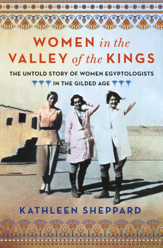 Cover image for 9781250284358 - Women in the Valley of the Kings