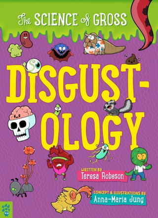 Cover image for 9781250290618 - Disgustology: The Science of Gross