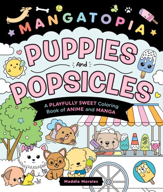 Cover image for 9781250389152 - Mangatopia Puppies and Popsicles