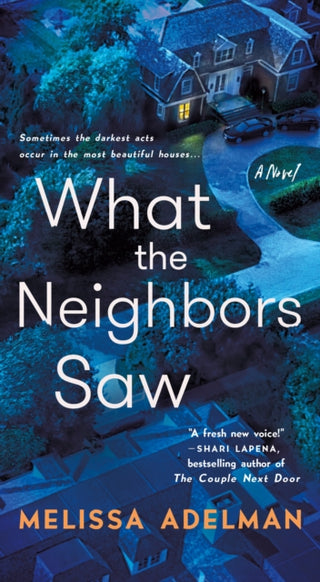 Cover image for 9781250393944 - What the Neighbors Saw
