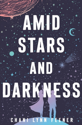 Cover image for 9781250420886 - Amid Stars and Darkness