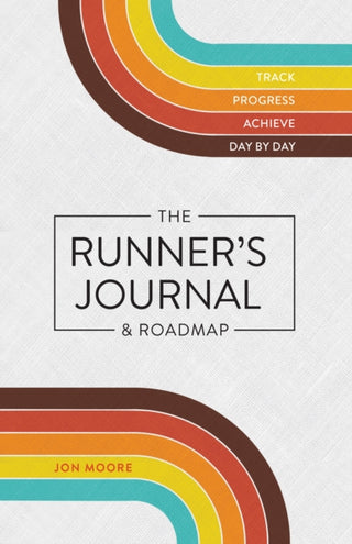 Cover image for 9781250421067 - The Runner's Journal & Roadmap