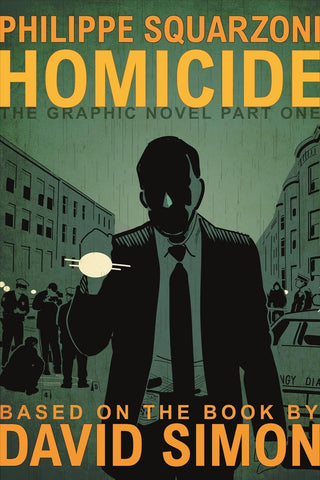 Cover image for 9781250624628 - Homicide: The Graphic Novel, Part One