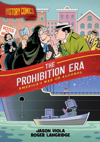 Cover image for 9781250801456 - History Comics: The Prohibition Era