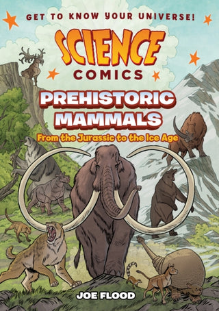 Cover image for 9781250868411 - Science Comics: Prehistoric Mammals